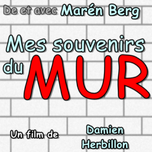 "Mes souvenirs du mur"